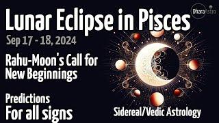 Lunar Eclipse in Pisces 2024 | September 17-18 | Vedic Astrology Predictions #sidereal #lunareclipse