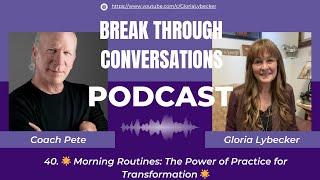 40.  Morning Routines: The Power of Practice for Transformation 