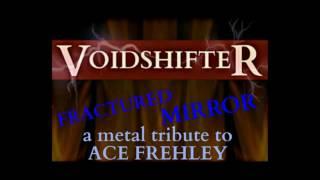 VOIDSHIFTER - Fractured Mirror (a metal tribute to Ace Frehley)