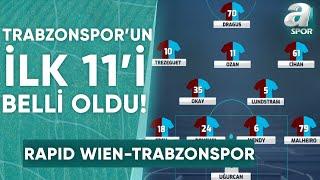 Trabzonspor'un Rapid Wien Karşısındaki İlk 11'i Belli Oldu! / A Spor / Spor Gündemi / 15.08.2024