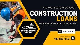 FHA Construction Loan| Conventional Construction Loan| VA Construction Loan| JUMBO Construction Loan