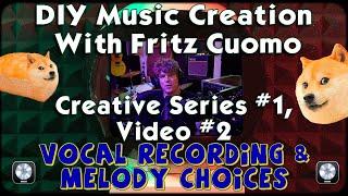 Creative Series #1 Video #2 Vocal Melody Writing Logic Pro Music Songwriting Production Engineering