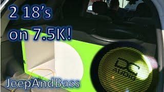 Jason's 2 DC Audio Level 5 18's on 7.5k getting down!