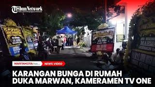 Karangan Bunga di Rumah Duka Marwan, Kameramen TvOne Korban Laka Maut di Tol Pemalang