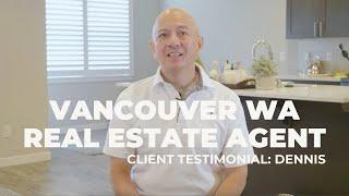 Vancouver Washington Real Estate Agent | Client Testimonial: Dennis