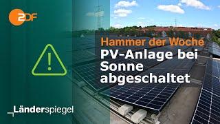 PV-Anlage bei Sonne abgeschaltet | Hammer der Woche vom 31.8.24 | ZDF