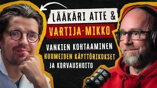 LÄÄKÄRI ATTE & VARTIJA-MIKKO: Vankien kohtaaminen, Huumeiden käyttörikokset ja Korvaushoito.