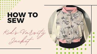 Kids Varsity Jacket Tutorial | Intermediate | Step by Step | How to Sew | Let's Sew