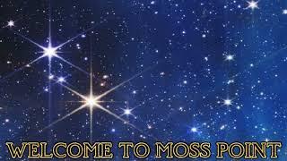 WELCOME TO MOSS POINT (Official Audio)