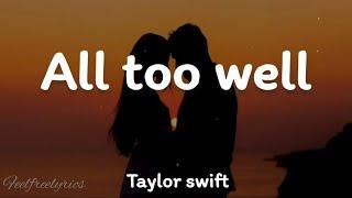 Taylor Swift - All too well(lyrics)