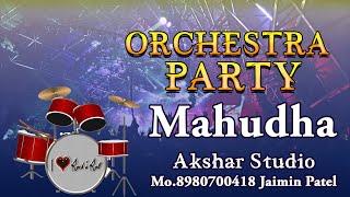 Orchestra Party - Mahudha | Akshar Studio | Mo.8980700418 Jaimin Patel