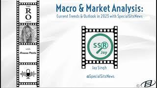 Macro & Market Trends in 2023 with Jay Singh of Special Sits Research Ep.17