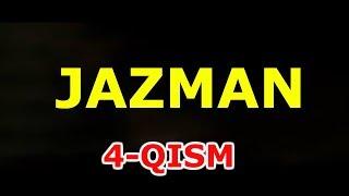 JAZMAN 4- QISM