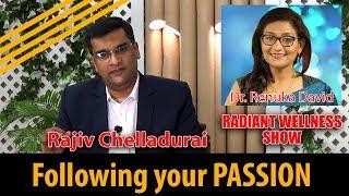 Follow your passion the easy way - Rajiv Chelladurai with Dr. Renuka David