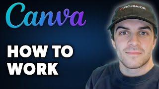 How to Work in Canva (Full 2024 Guide)