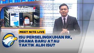 Drama RK di Antara Dana Iklan dan Isu Perselingkuhan [Meet Nite Live]