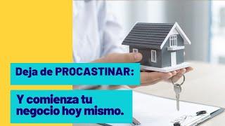 Deja de PROCASTINAR y comienza tu NEGOCIO ya!!