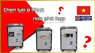 CHỌN LỰA Ổ KHOÁ NÀO CHO KÉT SẮT VIỆT TIỆP PHÙ HỢP?