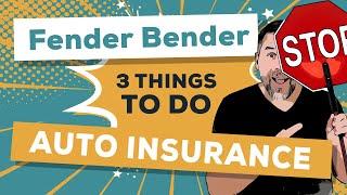 Auto Insurance Claims: 3 things to do at a Fender Bender