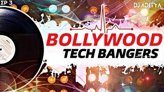 (EP 3) BOLLYWOOD TECH BANGERS MASHUP | BOLLYWOOD 2024 TECHO NONSTOP REMIXES MIX BY @djadityanr