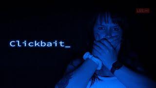 CLICKBAIT (Thriller Short Film)