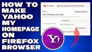 How To Make Yahoo My Homepage on Firefox Browser [Guide]