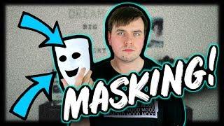 What Is Autistic Masking (Are YOU Masking Your Autism?) - World Autism Awareness Week