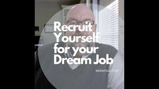 Career Pep Talk: Recruit yourself for a dream job