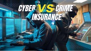 Cyber Insurance vs. Crime Insurance: Understanding the Difference