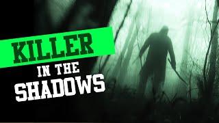 Killer In The Shadows