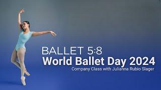 Ballet 5:8's World Ballet Day 2024 | Full Company Class