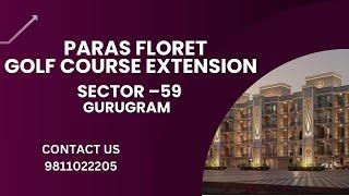 New Launch Paras Floret Golf course extension Sector 59- Gurgaon | 9811022205 | #paras #newlaunch