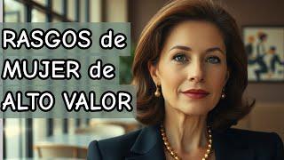 10 Rasgos de Una Mujer de Alto VALOR (Que La Separan del Resto)