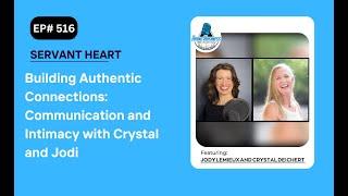 Building Authentic Connections: Communication and Intimacy with Crystal and Jodi