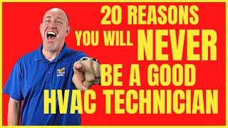 20 Reasons You'll Never Be a Good HVAC Technician