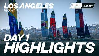 Day 1 Highlights // Rolex Los Angeles Sail Grand Prix | SailGP