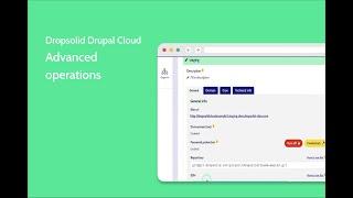 Dropsolid Drupal Cloud Demo 5 - Advanced Operations