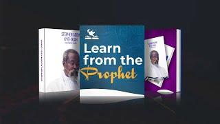 LEARN FROM THE PROPHET || 24th November, 2024