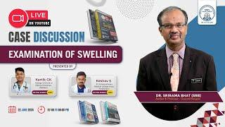 Examination of Swelling | Case Discussion