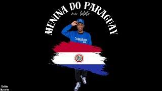 MC Leléto - Menina do Paraguay  (DJ Leléto)