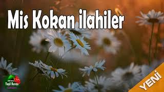 Mis Kokan İlahiler  Tıkla Ve Dinle  Sevilen Karışık İlahiler