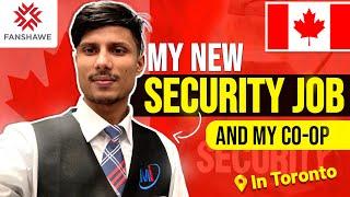  How I Completed My Co-op As Security | Fanshawe College Toronto Campus | International Student