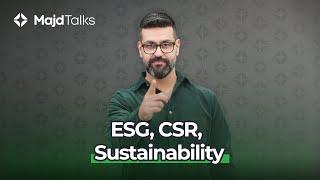 ESG, CSR & Sustainability - What’s the difference?