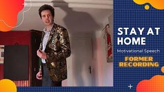 Stay at home during pandemic “motivational speech”