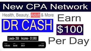 Earn $100 Per day with DR CASH CPA Affiliate Network | CPA Marketing