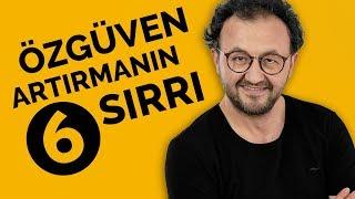 Özgüven Arttırmanın 6 Sırrı