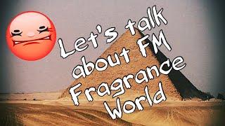 Let’s talk about FM World fragrances