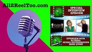 Sadie Quinn Interview - Actress/Model/Entrepreneur | All2ReelToo - A Pop Culture Podcast