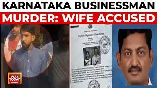 Karnataka Real Estate Businessman Murdered, Second Wife Among Accused | India Today