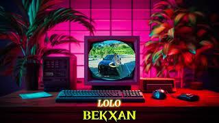 Bekxan - Lolo ( Official Audio ) Trend 2024